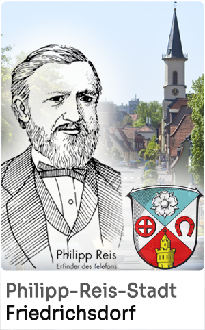 Friedrichsdorf ist seit 13.11.2024 Philipp-Reis-Stadt