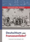 Deutschtum oder Franzosenliebe? - Friedrichsdorf im Ersten Weltkrieg 1914 - 1918, 15,00 EUR